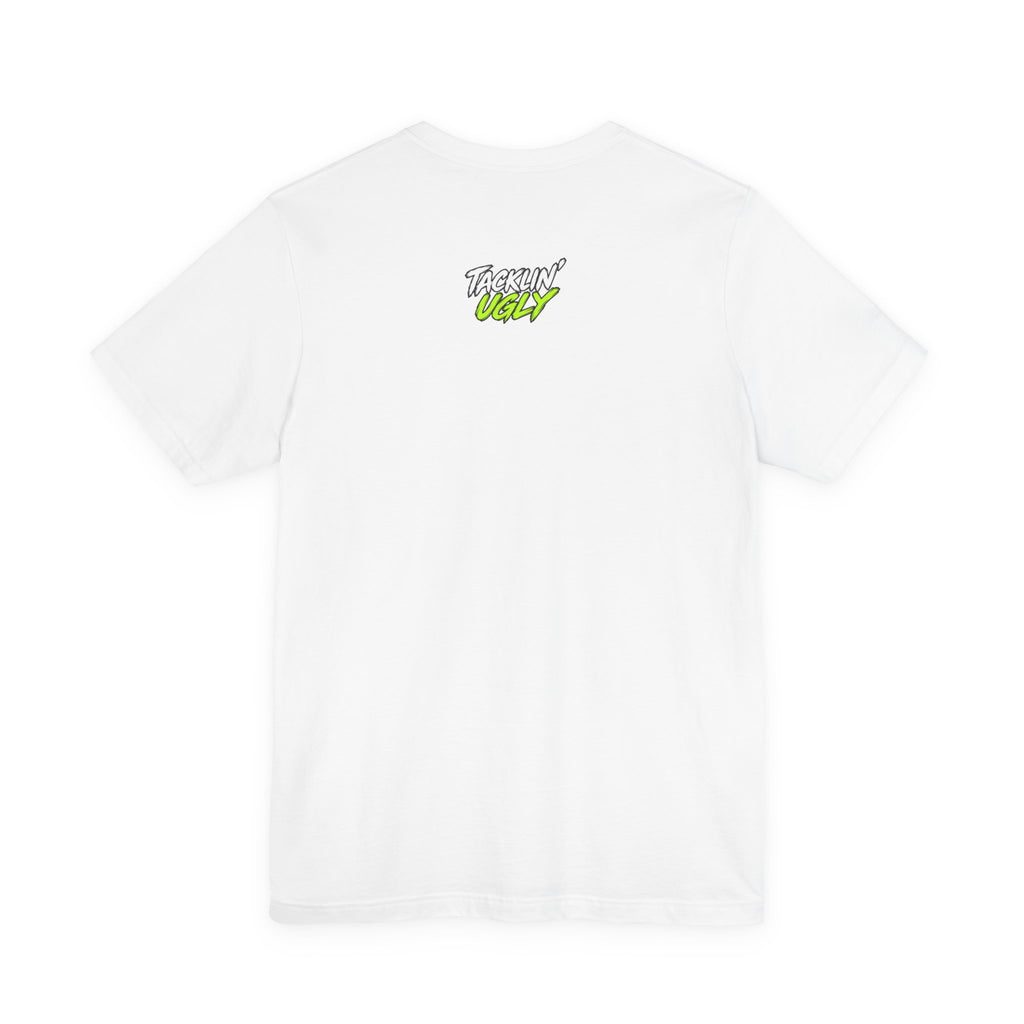 Tacklin' Ugly Tee