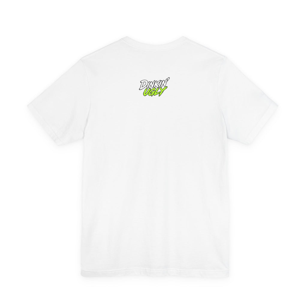 Dinkin' Ugly Tee