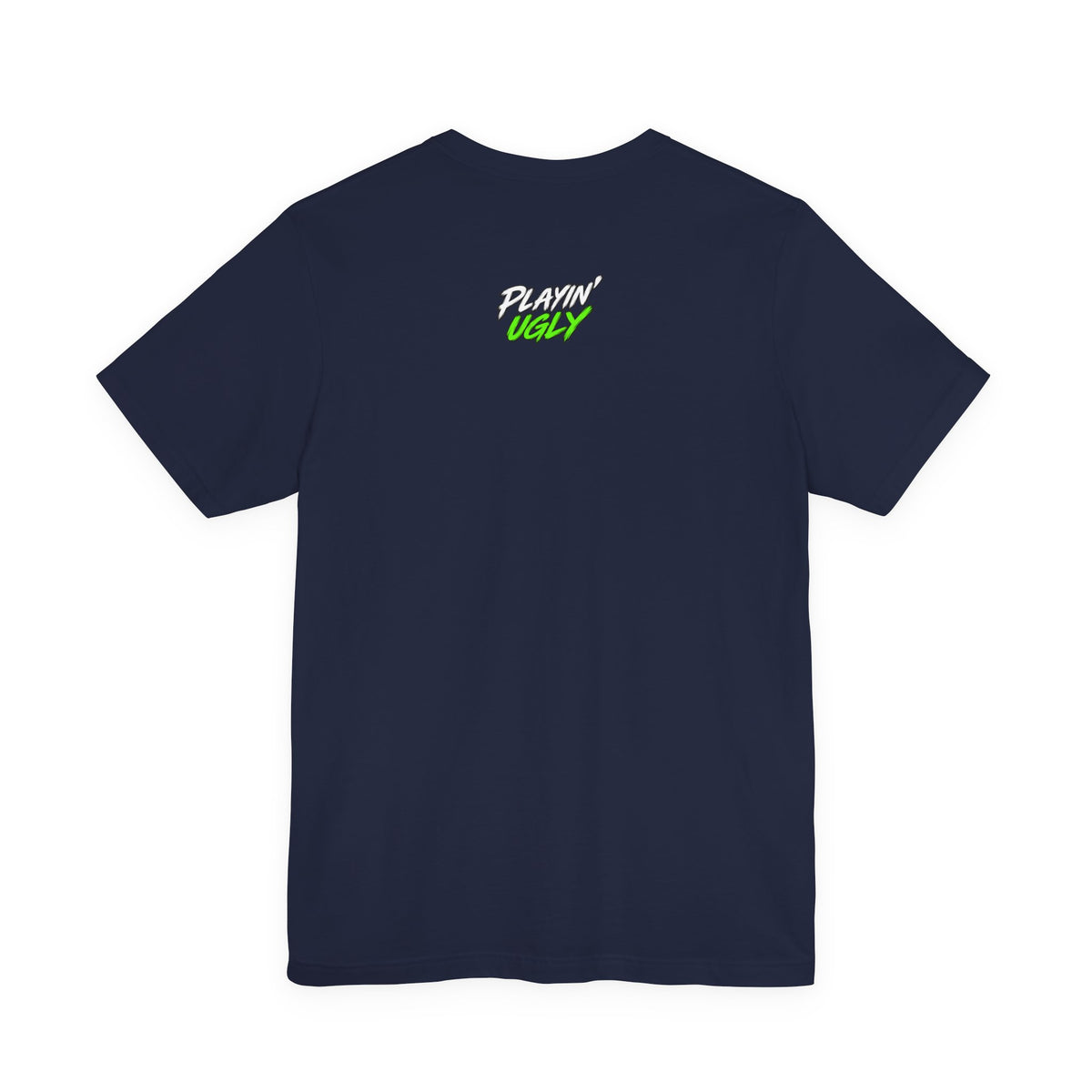 Playin' Ugly Tee