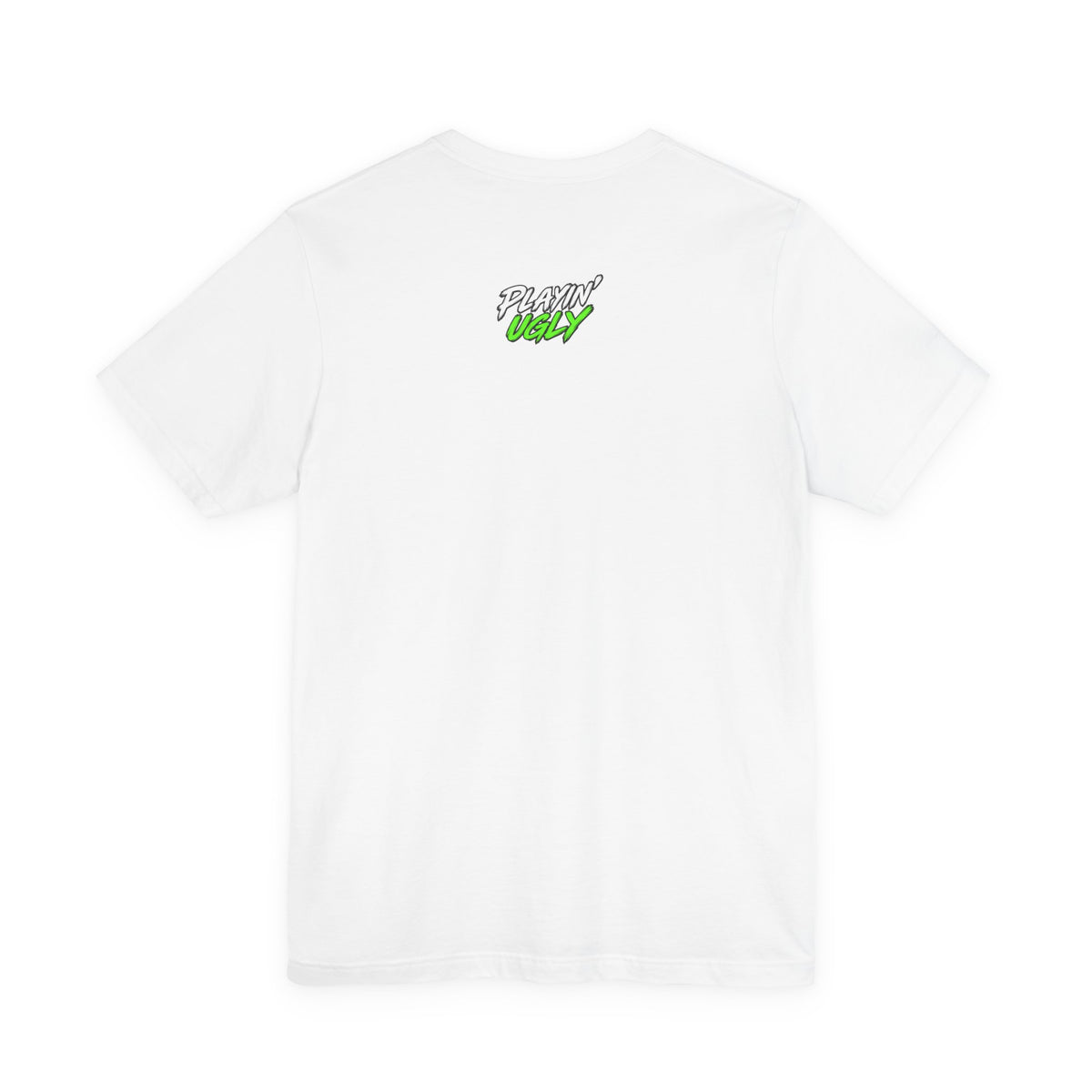Playin' Ugly Tee