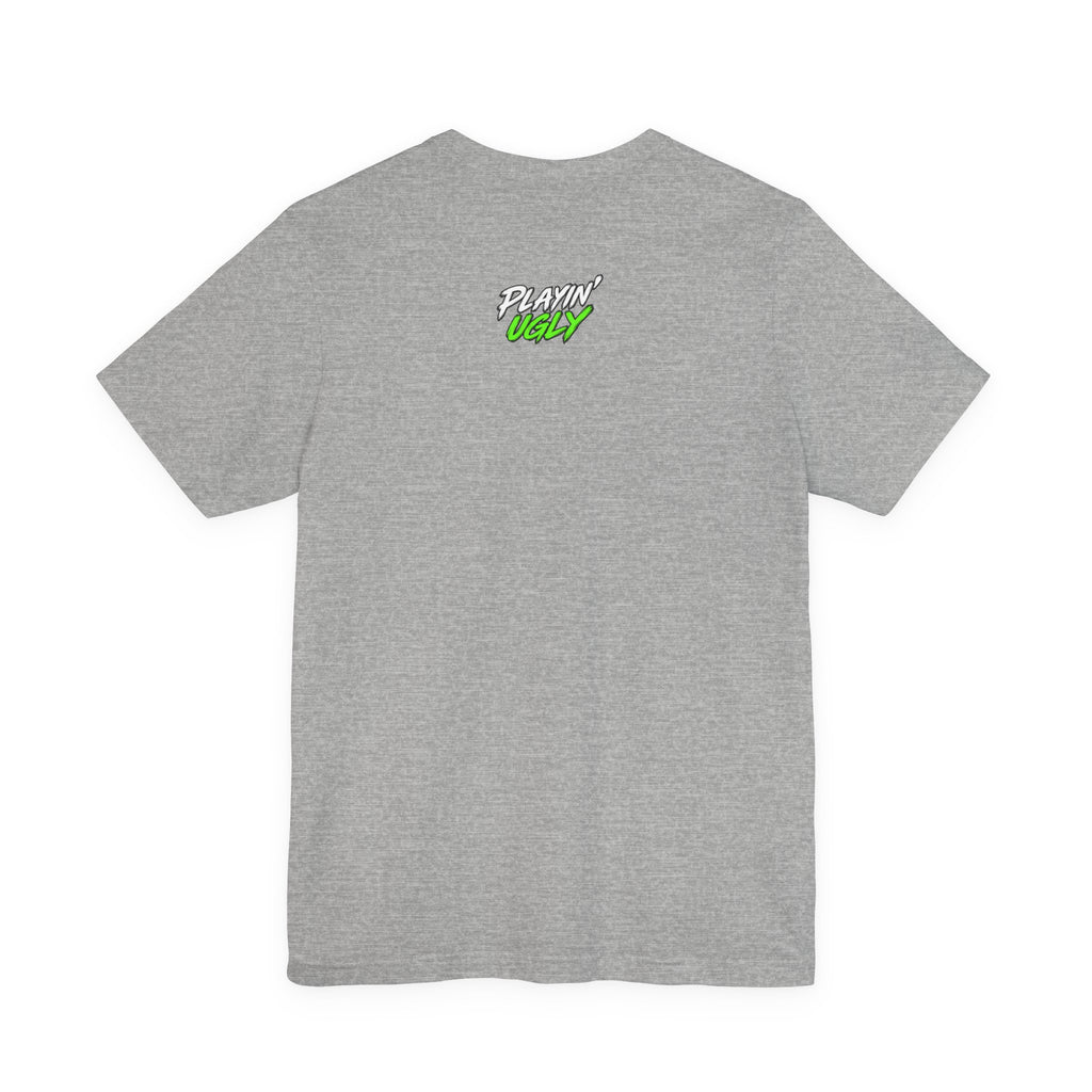Playin' Ugly Tee