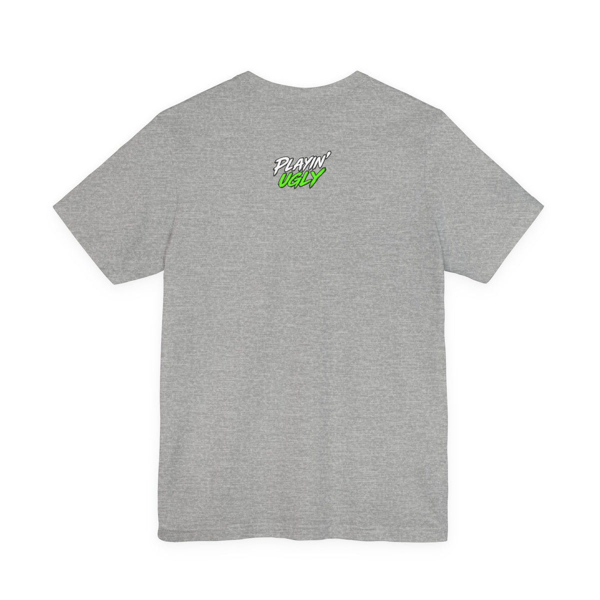 Playin' Ugly Tee