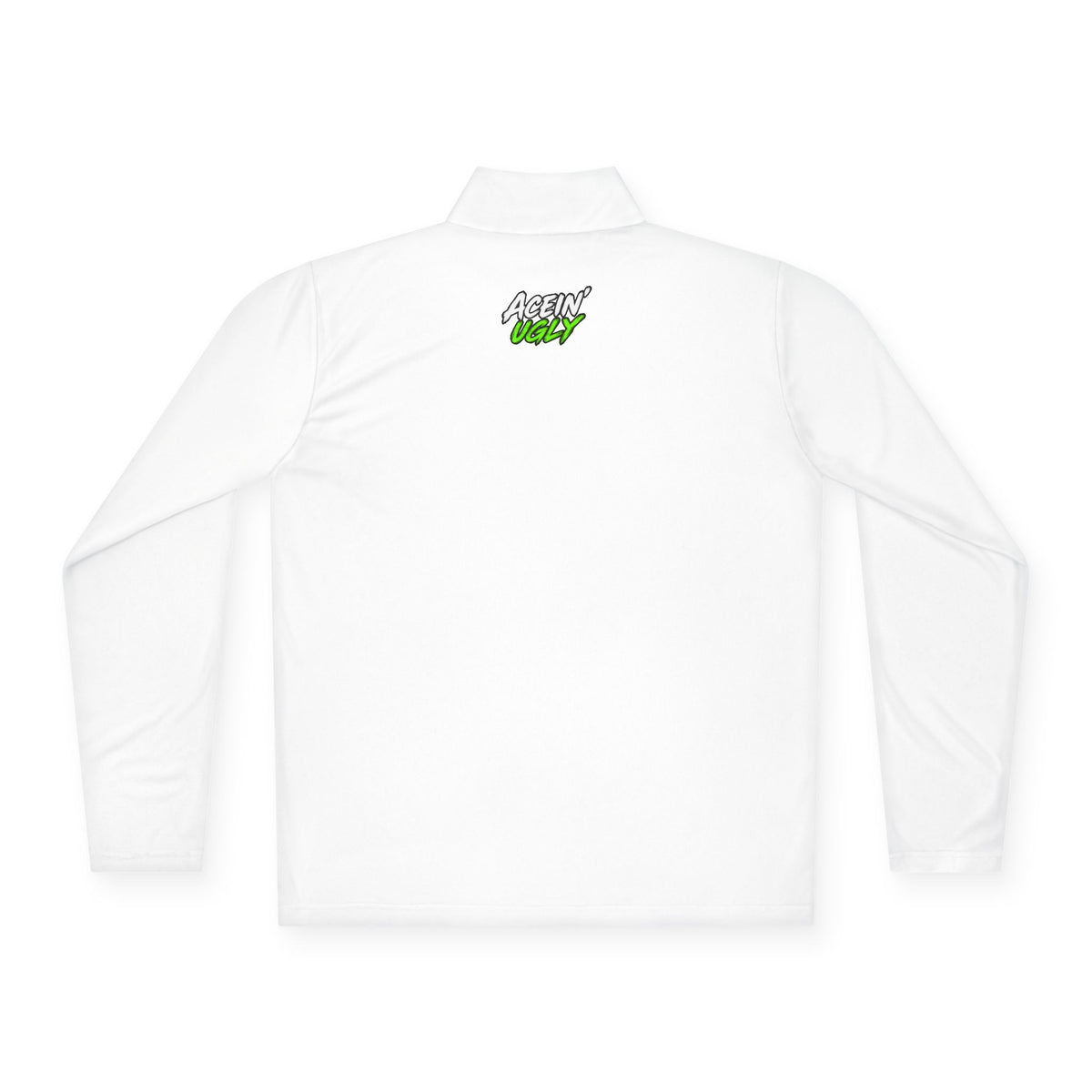 Acein' Ugly 1/4-Zip